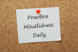 Practice Mindfulness Daily